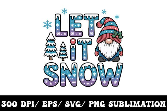 Let It Snow, Winter Wonderland: A Festive Graphics T-Shirt Design