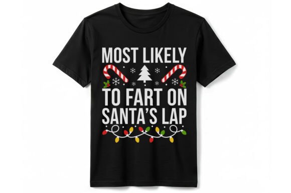 Most Likely to Fart on Santa T-Shirt: A Fun Graphics Asset