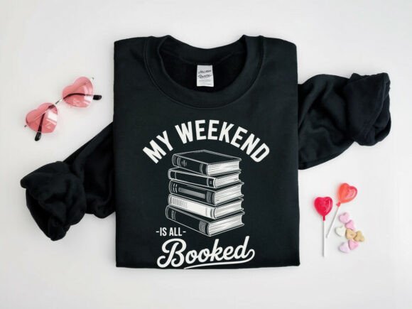 My Weekend is All Booked Lover Shirt: A Versatile Graphic for T-Shirt Designs
