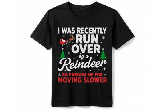 Run over by Reindeer: A Hilarious T-Shirt Design